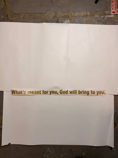 “What's Meant for You God Will Bring to You”